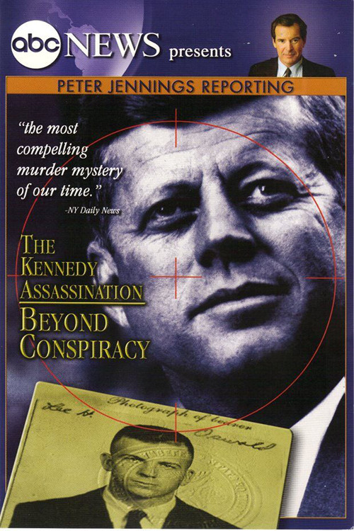 Peter Jennings Reporting: The Kennedy Assassination - Beyond Conspiracy — постер